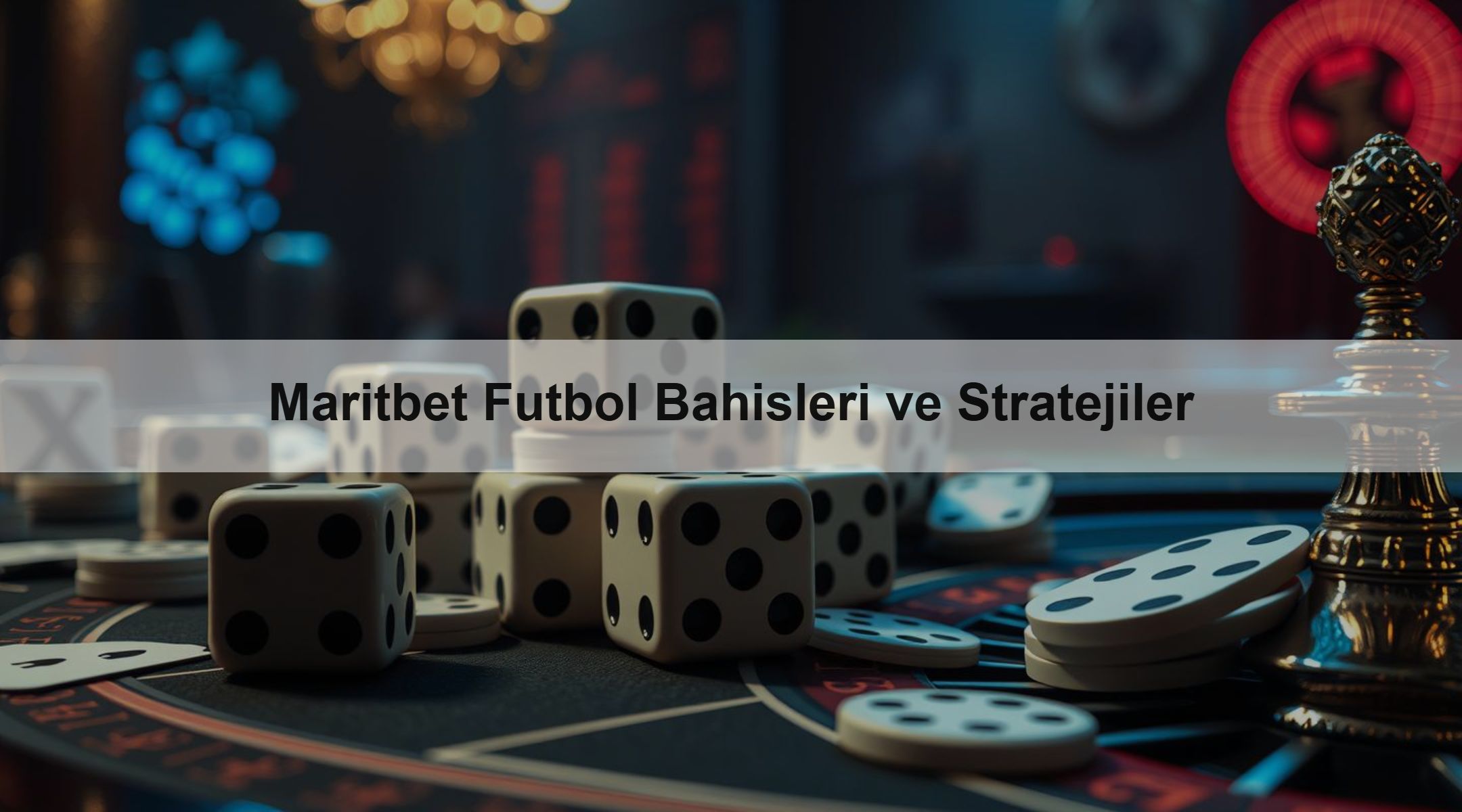 Maritbet Futbol Bahisleri ve Stratejiler